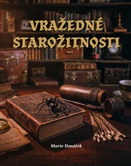 Vražedné starožitnosti - Mario Hanáček