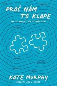 Proč nám to klape - Kate Murphy