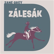 Zálesák - Zane Grey
