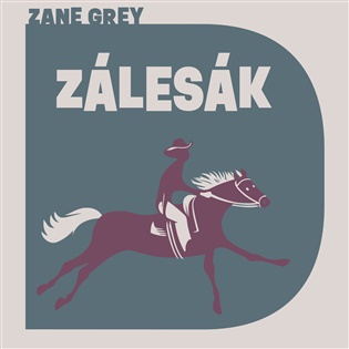 Zálesák - Zane Grey