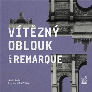 Vítězný oblouk - Erich Maria Remarque