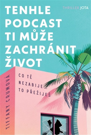 Tenhle podcast ti může zachránit život - Tiffany Crumová