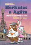 Herkules a Agáta: Případ olomouckého koně