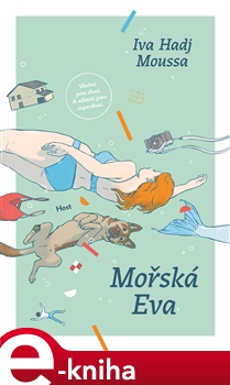 Mořská Eva: Román o tom, co nás drží nad vodou - Iva Hadj Moussa