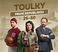Toulky první republikou 26–50 - Michal Dlouhý, Ivan Malý, Ondřej Nováček, Tomáš Pánek, Dušan Radovanovič, Karolína Stegurová, Jitka Škápíková, Petra Tanclová, Miloš Vaněček, Petr Vodička
