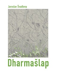 Dharmašlap - Jaroslav Švadlena