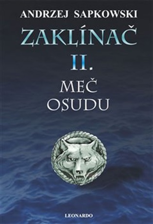 Zaklínač II: Meč osudu - Andrzej Sapkowski