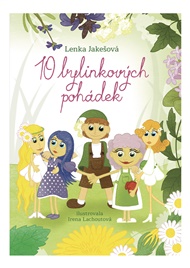 10 bylinkových pohádek - Lenka Jakešová