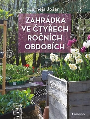 Zahrádka ve čtyřech ročních obdobích - Jerneja Jošar