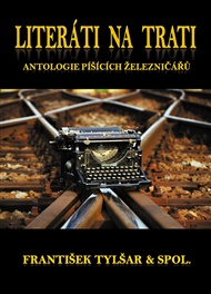 Literáti na trati - František Tylšar (ed.)