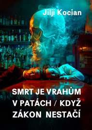 Smrt je vrahům v patách / Když zákon nestačí - Jiljí Kocian