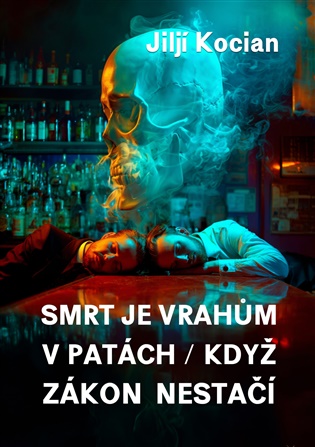 Smrt je vrahům v patách / Když zákon nestačí - Jiljí Kocian
