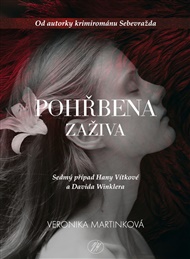 Pohřbena zaživa - Veronika Martinková