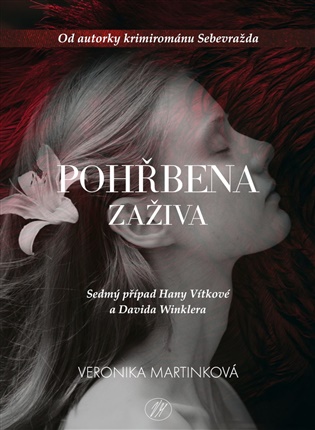 Pohřbena zaživa - Veronika Martinková