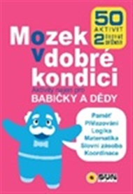 Mozek v dobré kondici - Aktivity nejen pro babičky a dědy
