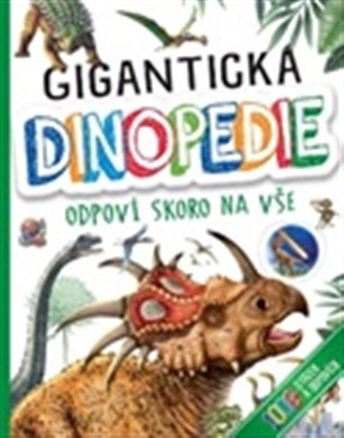 Gigantická DINOPÉDIE Odpoví skoro na vše - 