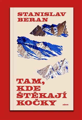 Tam, kde štěkají kočky - Stanislav Beran