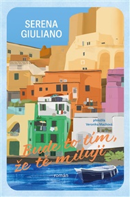 Bude to tím, že tě miluji - Serena Guiliano