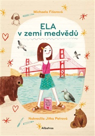 Ela v zemi medvědů - Michaela Fišarová