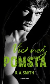 Víc než pomsta - R. A. Smyth
