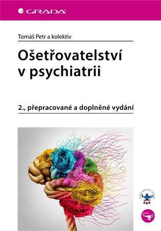 Ošetřovatelství v psychiatrii: 2., přepracované a doplněné vydání -  kol.