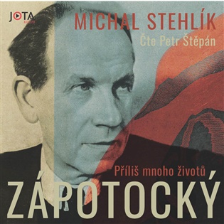 Zápotocký: Příliš mnoho životů - Michal Stehlík