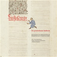Za posledním řádkem: Kolofony ve středověkých rukopisech z českých zemí - Lucie Doležalová (ed.), Michal Dragoun (ed.), Andrea Hlaváčová Svobodová (ed.)