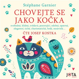 Chovejte se jako kočka - Stéphane Garnier