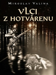 Vlci z Hotvårenu - Miroslav Valina