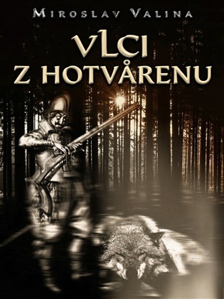 Vlci z Hotvårenu - Miroslav Valina