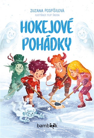 Hokejové pohádky - Zuzana Pospíšilová, Filip Škoda