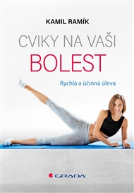 Cviky na vaši bolest: Rychlá a účinná úleva - Kamil Ramík
