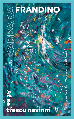 Ať se třesou nevinní - Barbara Frandino