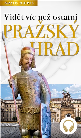 Pražský hrad – Vidět víc než ostatní (+Audio): Průvodce, který se čte ušima - Lubor Matěj