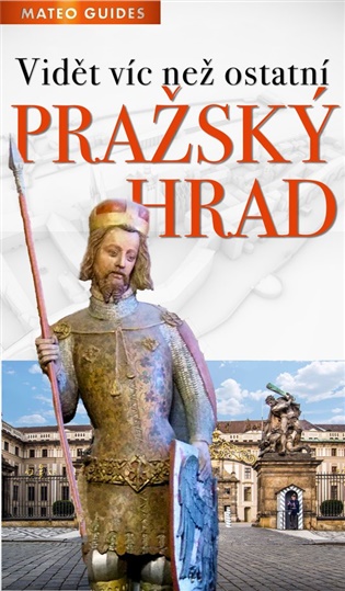 Pražský hrad – Vidět víc než ostatní