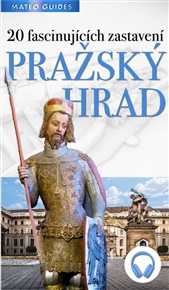 Pražský hrad – 20 fascinujících zastavení (+Audio): Průvodce, který se čte ušima - Lubor Matěj