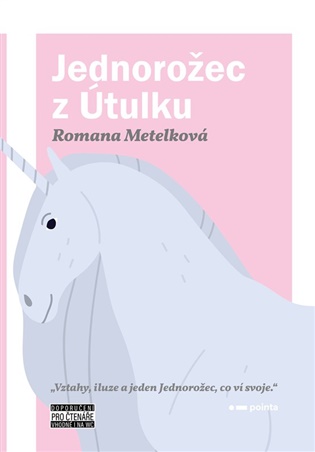 Jednorožec z Útulku - Romana Metelková