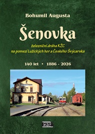Šenovka: železniční dráha KŽC na pomezí Lužických hor a Českého Švýcarska - Bohumil Augusta