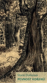 Pevnost kořenů - Marie Dolistová