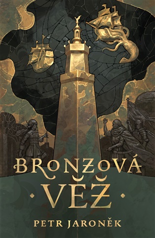 Bronzová vež - Petr Jaroněk