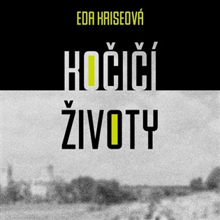 Kočičí životy: Drama volyňských Čechů na Ukrajině - Eda Kriseová