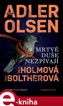 Mrtvé duše nezpívají - Jussi Adler-Olsen, Stine Boltherová, Line Holmová