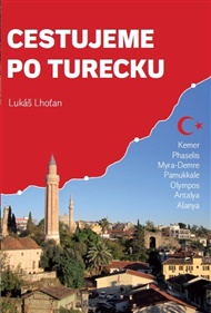 Cestujeme po Turecku: Kemer, Phaselis, Myra (Demre), Pamukkale, Olympos, Antalya, Alanya - Lukáš Lhoťan