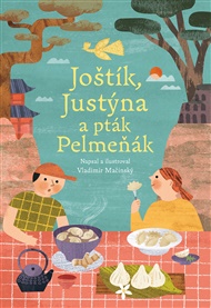 Joštík, Justýna a pták Pelmeňák - Vladimir Mačinský