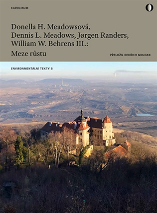 Meze růstu: Zpráva pro projekt řešení tíživé situace lidstva zadaný Římským klubem - William W. Behrens III., Dennis L. Meadows, Donella H. Meadowsová, Jørgen Randers