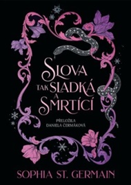 Slova tak sladká a smrtící - Sophia St. Germain