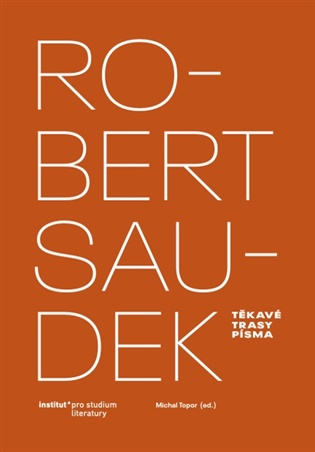 Robert Saudek: Těkavé trasy písma - Michal Topor (ed.)