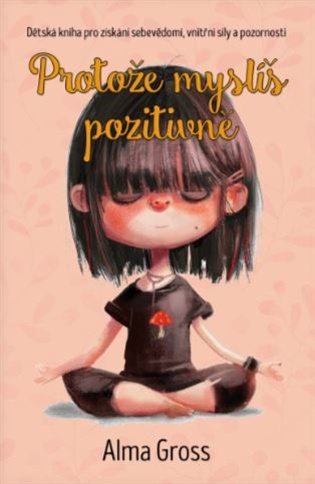 Protože myslíš pozitivně - Alma Gross