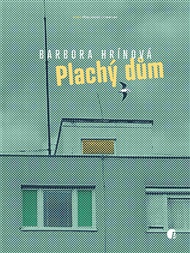 Plachý dům - Barbora Hrínová