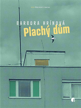 Plachý dům - Barbora Hrínová